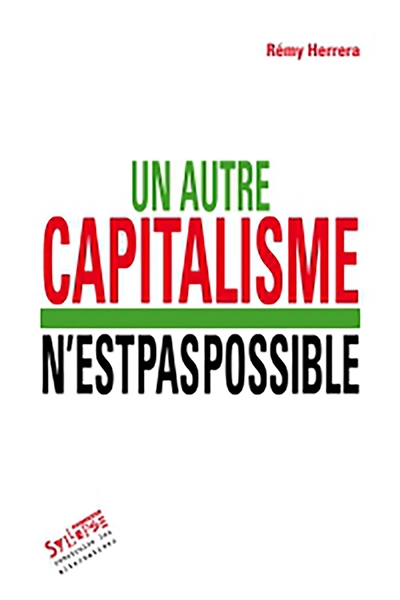 Un autre capitalisme n'est pas possible