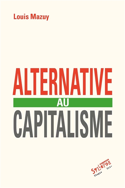 Alternative au capitalisme : ruptures et projet