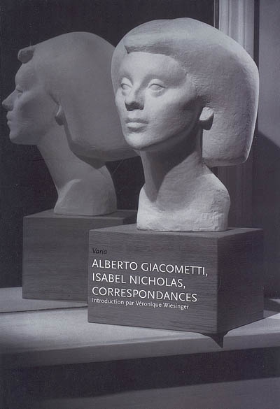 Alberto Giacometti, Isabel Nicholas, correspondances