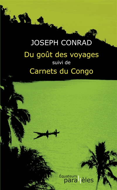 Du goût du voyage ; suivi de Carnets du Congo