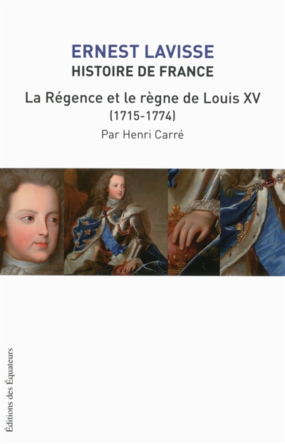 La Régence et le règne de Louis XV : 1715-1774
