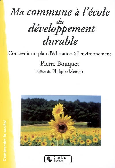 Ma commune à l'école du développement durable : concevoir un plan d'éducation à l'environnement