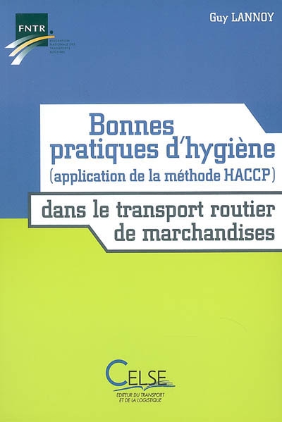 Bonnes pratiques d'hygiène dans le transport routier de marchandises : application de la méthode HACCP