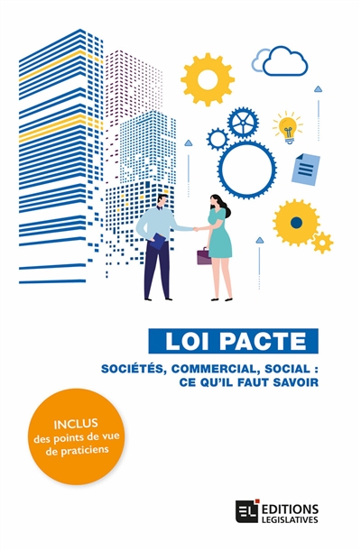 Loi PACTE : sociétés, commercial, social, ce qu'il faut savoir