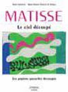 Matisse, Le ciel découpé : [exposition, Nice, Musée Matisse, 22 juin-17 septembre 2012]