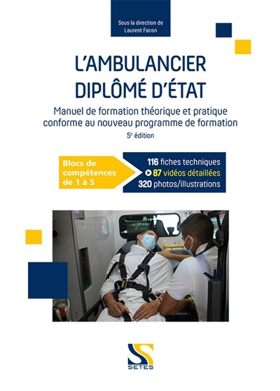L'ambulancier diplômé d'état : conforme au nouveau programme de formation par blocs de compétence