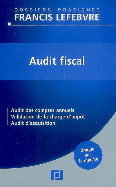Audit fiscal : audit des comptes annuels, validation de la charge d'impôt, audit d'acquisition