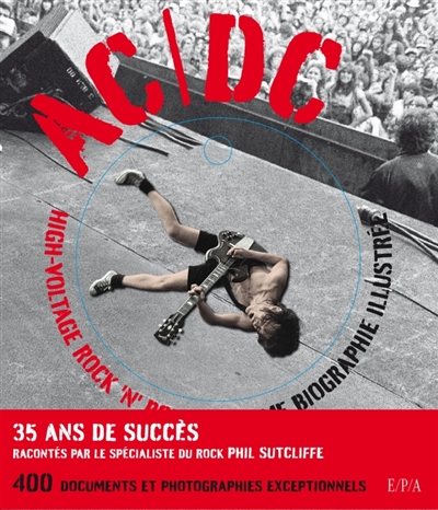 AC-DC : High-Voltage rock'n'roll : l'ultime biographie illustrée