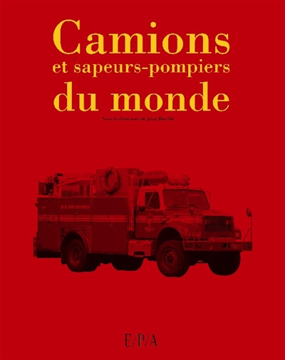 Camions des sapeurs-pompiers du monde