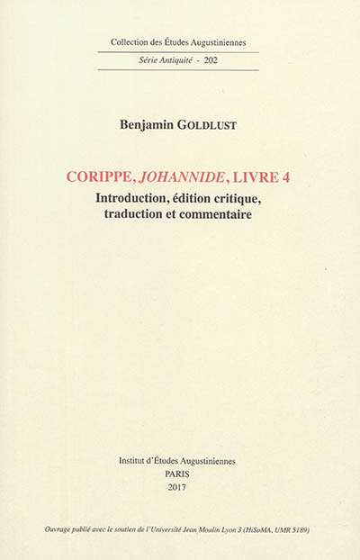 Corippe, Johannide, livre 4 : introduction, édition critique, traduction et commentaire