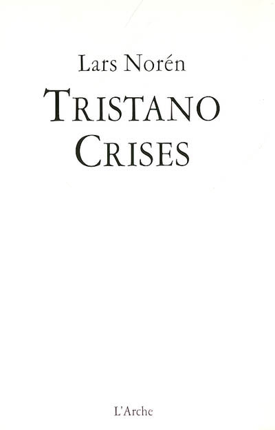 Tristano ; Crises