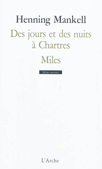 Des jours et des nuits à Chartres ; Miles
