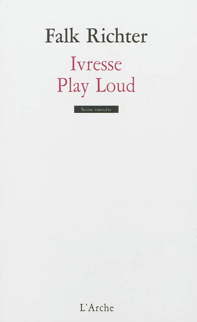 Ivresse ; Play Loud