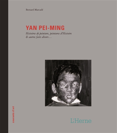 Yan Pei-Ming : Histoires de peintures, peintures d'histoire et autres faits divers