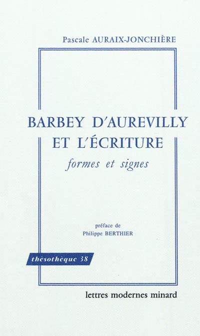 Barbey d'Aurevilly et l'écriture : formes et signes