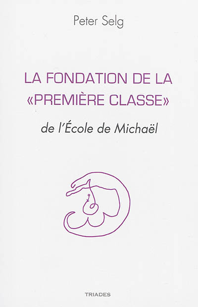 L'école de Michaël et la fondation de la "Première classe"