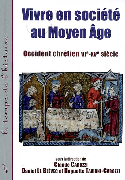 Vivre en société au Moyen Age : Occident chrétien, VIe-XVe siècles