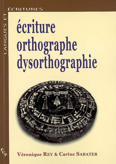 Écriture, orthographe, dysorthographie