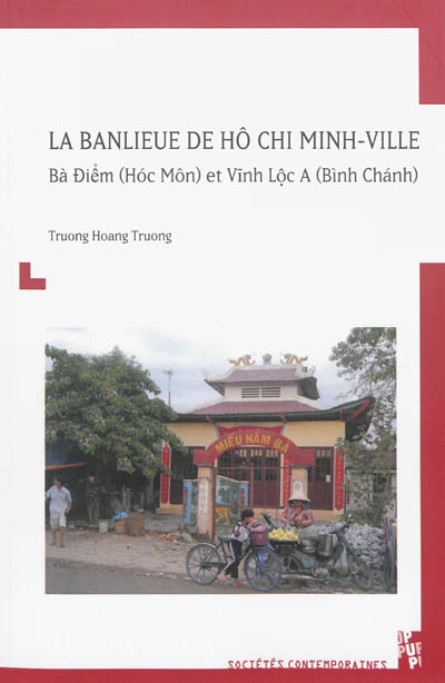 La banlieue de Hô Chi Minh-Ville : Ba Diem (Hoc Môn) et Vinh Loc A (Binh Chanh)