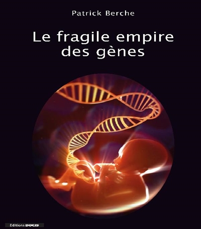 Le fragile empire des gènes