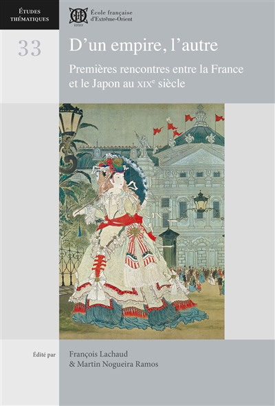 D'un empire, l'autre : premières rencontres entre la France et le Japon au XIXe siècle