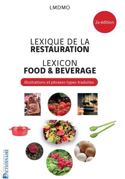 Lexique de la restauration : français-anglais = Food and beverage lexicon : english-french
