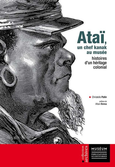 Ataï, un chef kanak au musée : histoire d'un héritage colonial