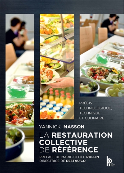 La Restauration Collective : Précis technologique, technique et culinaire