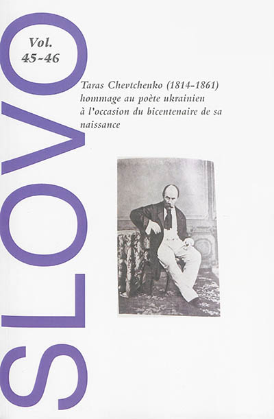 Taras Chevtchenko (1814-1861) : hommage au poète ukrainien à l'occasion du bicentenaire de sa naissance