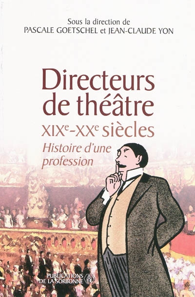 Les directeurs de théâtre (XIXe-XXe siècles)