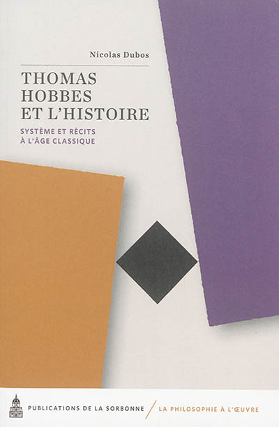 Thomas Hobbes et l'histoire : Système et récits à l'âge classiqueàfNicolas Dubos