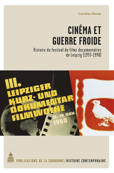 Cinéma et guerre froide : histoire du festival de films documentaires de Leipzig, 1955-1990