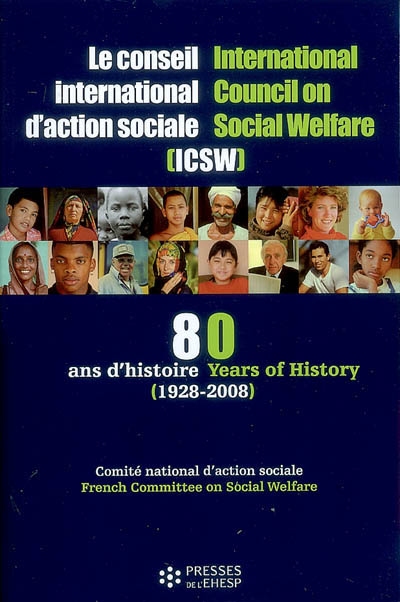 Le Conseil international de l'action sociale : 80 ans d'histoire, 1928-2008