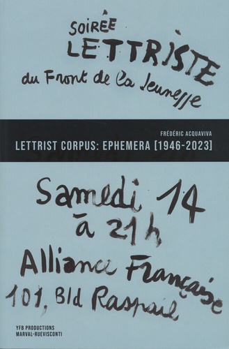 Lettrist corpus : ephemera (1946-2023) : tracts, affiches, invitations, manifestes, insultes