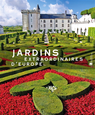 Jardins extraordinaires d'Europe