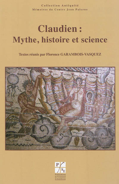 Claudien : mythe, histoire et science : journée d'étude du jeudi 6 novembre 2008