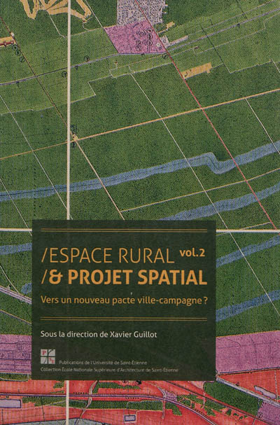 Espace rural et projet spatial. 2 , Vers un nouveau pacte ville-campagne ?