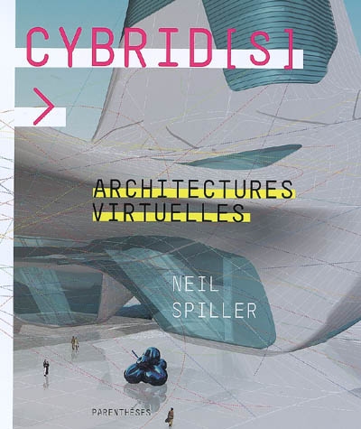 Cybrids : architectures virtuelles