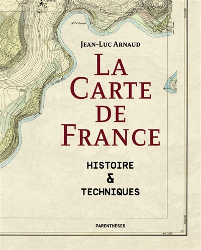 La Carte de France : histoire et techniques