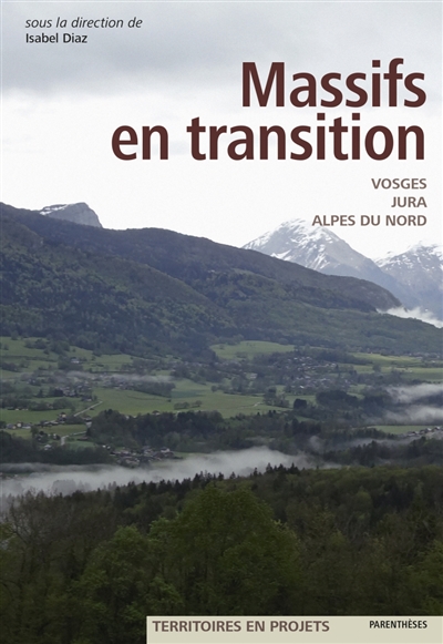 Massifs en transition : Vosges, Jura, Alpes du Nord ;