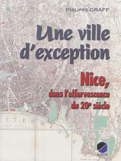 Une ville d'exception : Nice, dans l'effervescence du 20e siècle