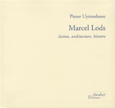 Marcel Lods : action, architecture, histoire