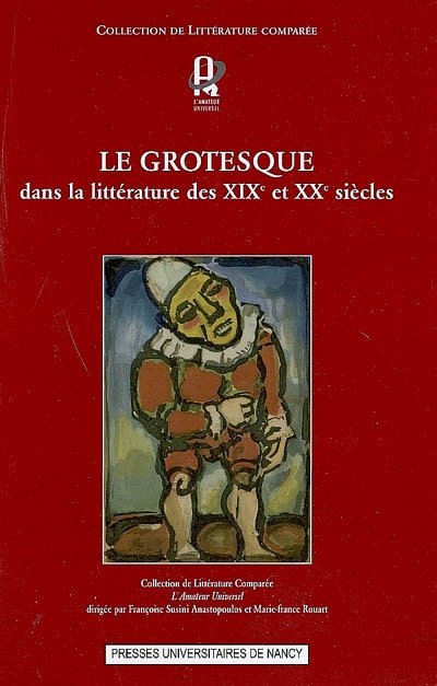 Le grotesque dans la littérature des XIXe et XXe siècles / ;