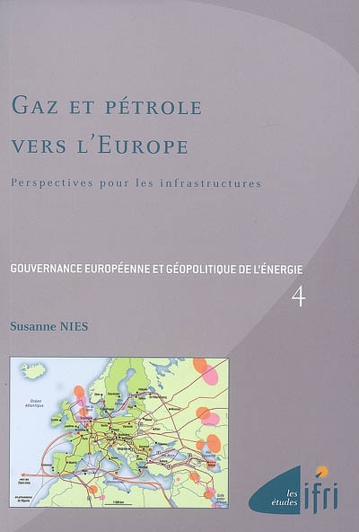 Gaz et pétrole vers l'Europe : perspectives pour les infrastructures