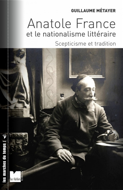 Anatole France et le nationalisme littéraire scepticisme et tradition