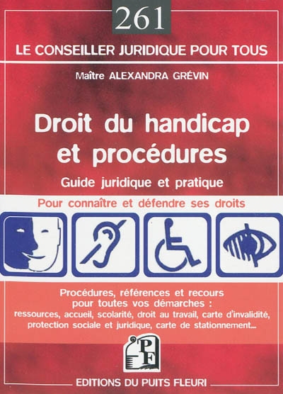 Droit du handicap et procédures : guide juridique et pratique pour connaître et défendre ses droits