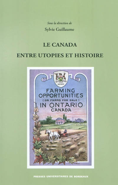 Le Canada entre utopies et histoire