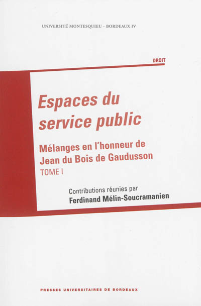 Espaces du service public : mélanges en l'honneur de Jean du Bois de Gaudusson. 1