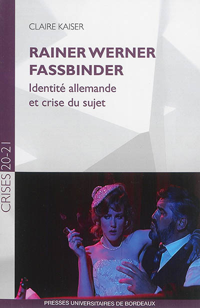 Rainer Werner Fassbinder : identité allemande et crise du sujet