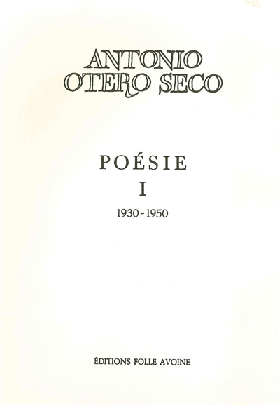 Poésie. 1 , 1930-1950